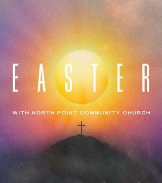 Andy Stanley - Easter, No One Saw It Coming