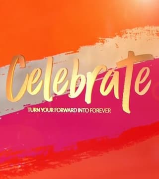 David Jeremiah - Celebrate: Turn Your Forward Into Forever