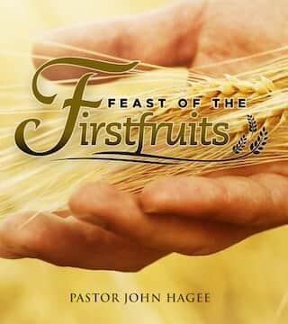 John Hagee - Feast of the First Fruits