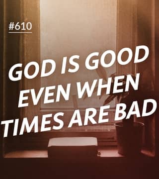 Joseph Prince - God Is Good Even When Times Are Bad