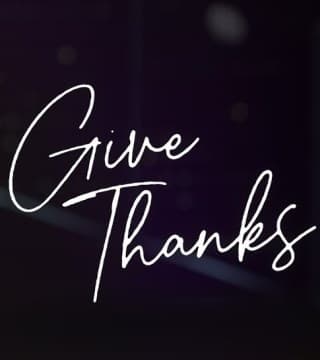 Andy Stanley - Give Thanks: An Attitude of Gratitude