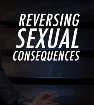 Tony Evans - Reversing Sexual Consequences
