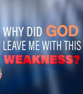 Steven Furtick - Why Did God Leave Me With This Weakness?