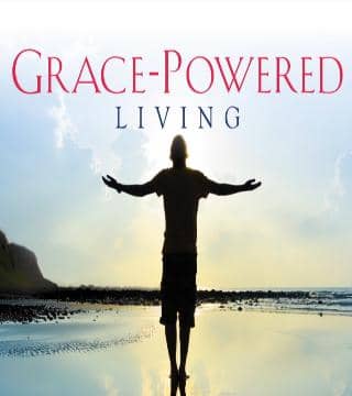 Robert Jeffress - Grace-Powered Living - Part 2