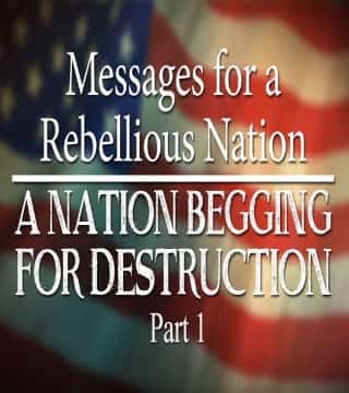 David Reagan - A Nation Begging for Destruction, Part 1