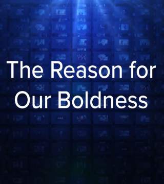 Charles Stanley - The Reason For Our Boldness