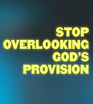 Steven Furtick - Stop Overlooking God's Provision