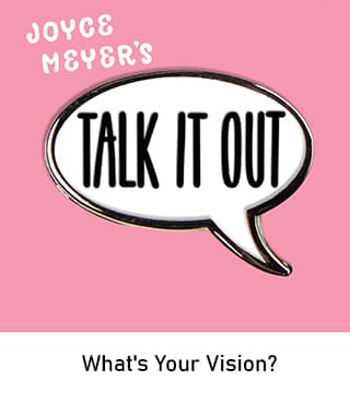 Joyce Meyer - What's Your Vision?