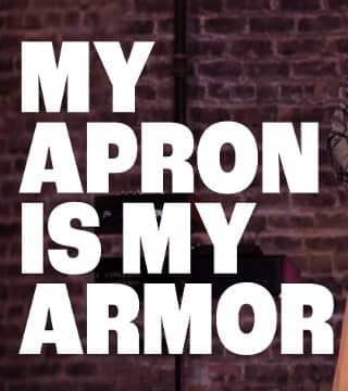 Levi Lusko - My Apron Is My Armor