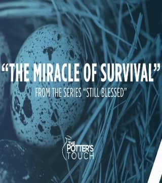 TD Jakes - The Miracle of Survival