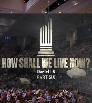 Michael Youssef - How Shall We Live Now? - Part 6