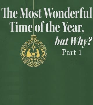 Michael Youssef - The Most Wonderful Time of the Year, But Why? - Part 1