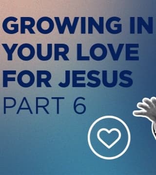 Michael Youssef - Growing In Your Love For Jesus - Part 6