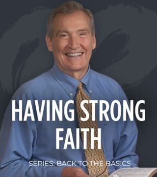 Adrian Rogers - Having Strong Faith