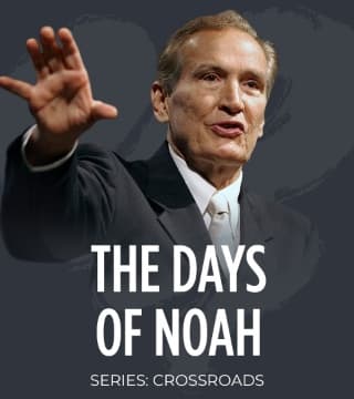 Adrian Rogers - The Days of Noah