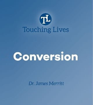 James Merritt - What Does Conversion Mean?