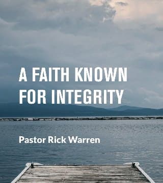 Rick Warren - A Faith Known for Integrity