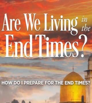 Robert Jeffress - How Do I Prepare For The End Times?