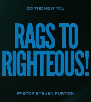 Steven Furtick - Rags to Righteous