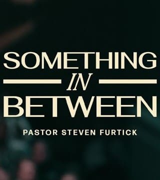 Steven Furtick - Something In Between