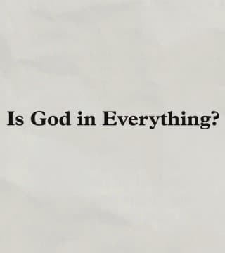 Charles Stanley - Is God in Everything?