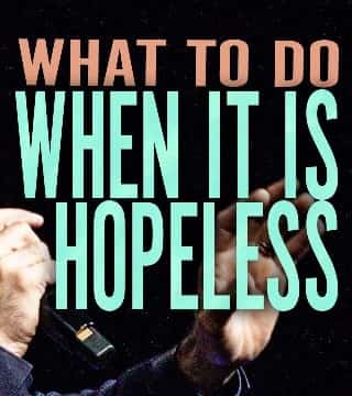 Gregory Dickow - What to Do When Things Feel Hopeless