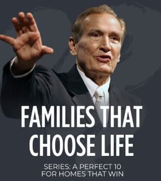 Adrian Rogers - Families That Choose Life