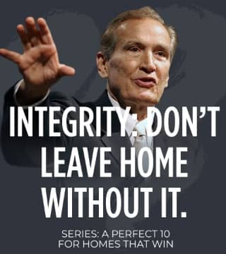 Adrian Rogers - Integrity: Don't Leave Home Without It