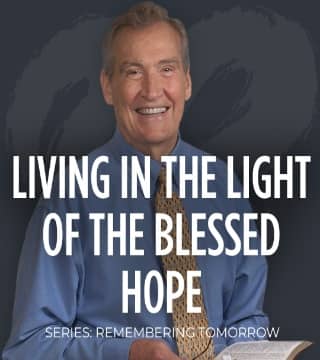 Adrian Rogers - Living In the Light of the Blessed Hope