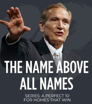 Adrian Rogers - The Name Above All Names