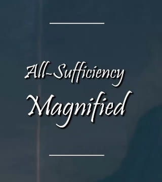 Charles Spurgeon - All-Sufficiency Magnified