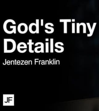 Jentezen Franklin - God's Tiny Details