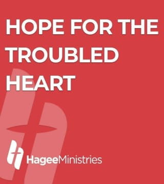 John Hagee - Hope for the Troubled Heart