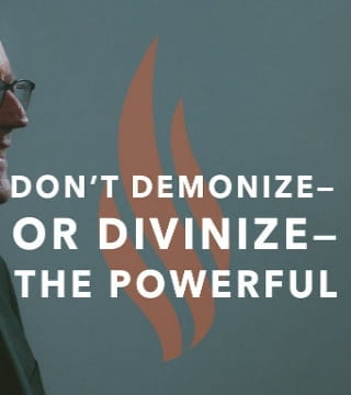 Robert Barron - Don't Demonize (or Divinize) the Powerful