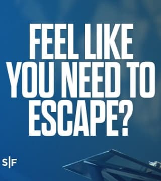Steven Furtick - Feel Like You Need to Escape?