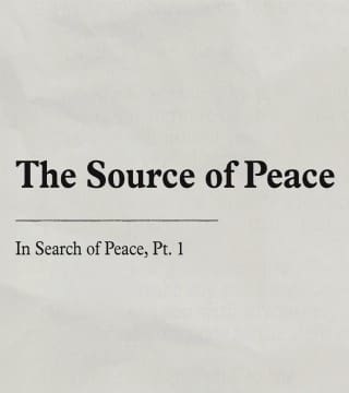 Charles Stanley - The Source of Peace