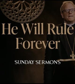 Robert Barron - He Will Rule Forever