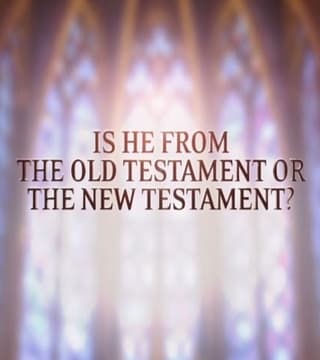 David Jeremiah - Is He From the Old Testament or the New Testament?