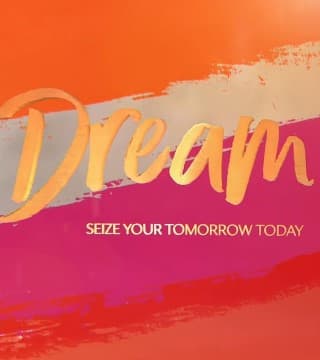 David Jeremiah - Dream: Seize Your Tomorrow Today