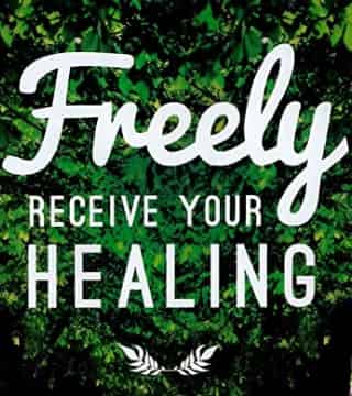 Joseph Prince - Freely Receive Your Healing