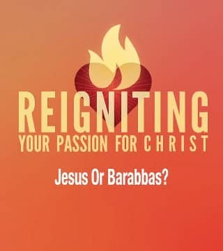Robert Jeffress - Jesus or Barabbas?