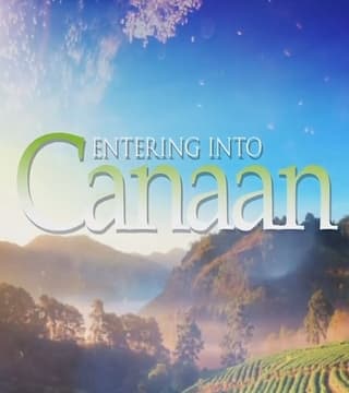 Bill Winston - Entering into Canaan