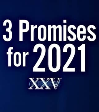Craig Groeschel - 3 Promises for 2021