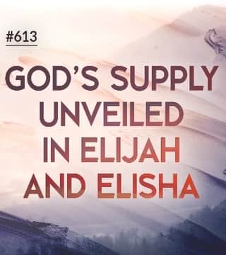 #613 Joseph Prince - God's Supply Unveiled In Elijah And Elisha