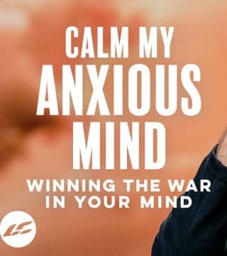 Craig Groeschel - Calm My Anxious Mind