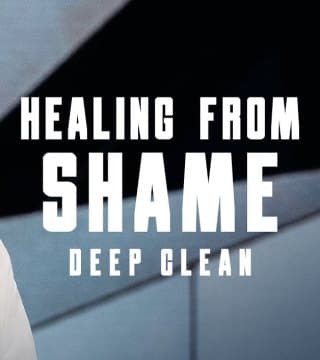 Craig Groeschel - Healing from Shame