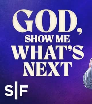 Steven Furtick - God, Show Me What's Next