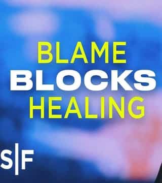 Steven Furtick - Blame Blocks Healing