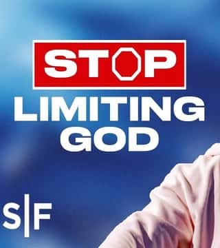 Steven Furtick - Stop Limiting God