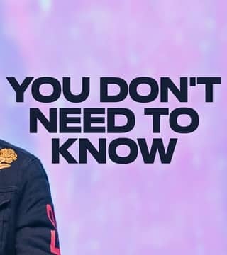 Steven Furtick - You Don't Need To Know